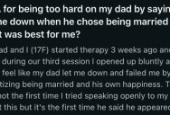 Teenager Told Her Dad How Much He Let Her Down In Choosing His “New” Family Over Her. Now Her Stepmom Thinks She Was “Too Hard On Him.”