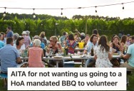 HOA President Demands A Resident Help Out At A Neighborhood BBQ, But He Refuses And Says He Can Kick Him Out If He Doesn’t Like It