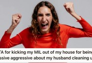 Her Mother-In-Law Tried To Lecture Her About How A Marriage Should Work, So She Kicked Her Out Of The House