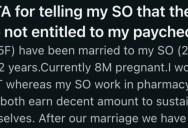 She Wants To Help Out Her Siblings With Tuition, But Her Husband Doesn’t Like The Idea. So She Tells Him He’s Not Entitled To Her Paycheck.