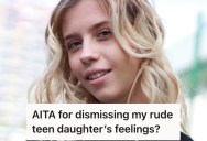 Daughter Was Rude To Extended Family Because They Were Dirty, So Mom Dismisses Her Feelings And Tells Her To Grow Up