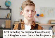 Her Neighbor Refused To Give Her Son A Ride To School, So She Decided Turnabout Was Fair Play