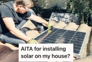Neighbor Said Solar Panels Are Bad For His Wife’s Illness Because Of “Dirty Electricity,” But They’re Installing Them Anyway