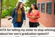 Her Sister Got Mad About Her Son’s Graduation Speech Because He Mentions A Friend First, So She Told Her She Needs To Act Like An Adult