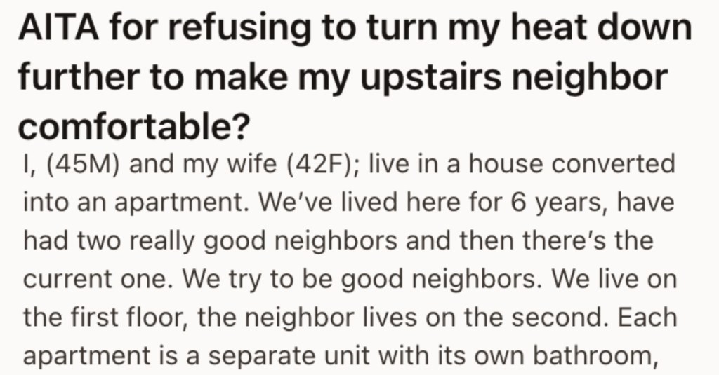 His Upstairs Neighbor Demands He Turn Down The Heat Because Her Apartment Is Too Hot, But They're Freezing In Their Place