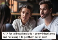 His Kids Think He Should Use His Inheritance From His Parents’ Estate To Pay Down Their School Debt, But He Says That’s Not How It’s Going To Work