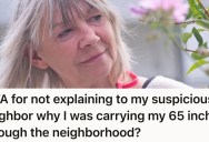 Man Carries His TV Home And Ignores His Suspicious Neighbor, But Now His Wife Thinks He Should’ve Stopped And Humored Her
