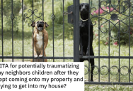 Man’s Neighbor Lets Her Kids Repeatedly Try To Break Into His House, But Doesn’t Listen When He Warns Her About His Guard Dogs