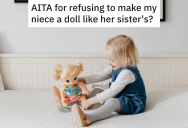 Woman Tries To Make Her Neglected Niece Feel Special With A Handmade Gift, But Her Sister Demands A Gift For Their Other Daughter Gift