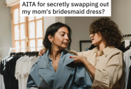 Her Mom Asked Her To Tailor A Dress, But She Actually Just Swapped It For A Bigger Size Without Telling Her. So When Her Sister Finds Out, She Threatens To Reveal The Whole Thing.