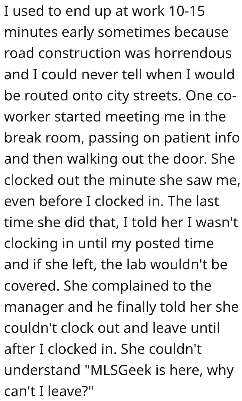Early Comment 4 Entitled Coworker Clocks Out As Soon As She Gets There, Leaving Her The Rest Of Her Work. When She Stops Coming Early, The Coworker Throws A Fit.