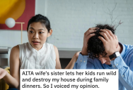 Man’s Wife Lets Her Nieces And Nephews Make A Mess In Their Kitchen, But When He Complains She Absolutely Blows Up At Him