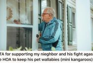 HOA President Campaigns To Ban A Neighbor’s Wallabies And Won’t Take No For An Answer, So Home Owner Threatens To Call The Cops If He Doesn’t Leave