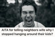 He Made Friends With His Female Neighbor, But Her Jealous Hubby Told Him To Back Off. So He Told Her Why He Wasn’t Hanging Out Anymore, And Hubby Is Furious.