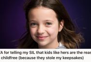 She Found Out Her Sister-In-Laws Kids Stole From Her, So She Told Her Off In Epic Fashion