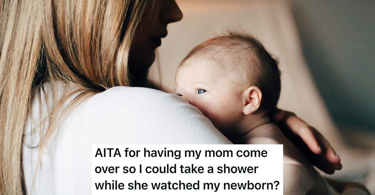 New Mom Wants An Uninterrupted Shower After Giving Birth, But Her