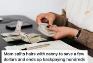 Wealthy Couple Refuses To Pay Exact Amount To Their Nanny, So Nanny Gets Revenge And They End Up Paying Hundreds Of Dollars Of Uncharged Bills