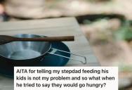 His Stepdad’s Children Are Mean To His Mom And Wishes Her Harm, So When His Stepdad Asked Him To Feed The Children He Said It Wasn’t His Problem