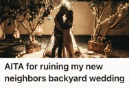 He Reported His Rude Next Door Neighbors To The HOA, So They Ended Up Having To Find A New Place To Host A Wedding For Their Daughter.