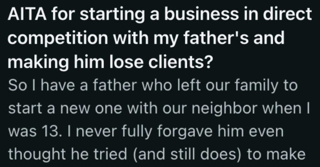 He Didn’t Agree To His Dad’s Conditions About Joining The Family Company, So He Started His Own And Took His Dad's Clients