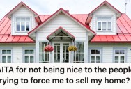 Pushy Real Estate Developer Is Trying To Get Them To Sell Their House, So They Asked If They’d Sell Their Kids And Pets To Them Instead