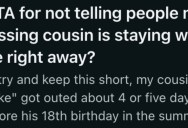 His Cousin Ran Away Because His Family Didn’t Approve Of His Lifestyle, So He Let Him Stay At His House And Didn’t Tell His Family
