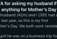 She Asked Her Husband If He Had Anything Planned For Mother’s Day, And He Got Angry Because He Doesn’t Have Time To Do Anything Special