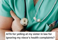 Aunt Calls Out Surgeon Sister-in-Law For Downplaying Niece’s Broken Arm, But It Results In Family ER Drama