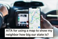 Her New Neighbor Was A Recent Transplant To The Area, But Got Offended When She Used Google Maps To Show Her A Proposed Day Trip Wouldn’t Work