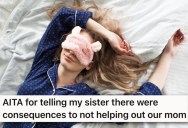 Selfish Sister Never Helps Anyone And Is Now Suffering The Consequences, And Her Sibling Isn’t Feeling Bad That She’s Having A Hard Time