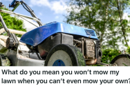 He Had Been Mowing His Picky Neighbor’s Lawn For Free, But When She Insisted That He Mow It On A Rainy Day, He Decided To Get Even