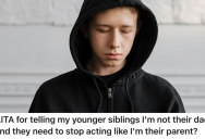 His Younger Siblings Treat Him Like A Third Parent And He’s Had Enough, But They Claim He Should Like That They Look Up To Him