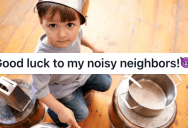 Her Neighbor’s Baby Liked Banging On Pots And Pans, So When She Couldn’t Take It Anymore She Decided To Take Up The Hobby Herself