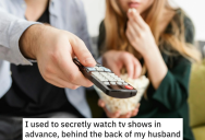 She Confessed To Her Husband That She Would Secretly Finish Their Favorite Show Without Him, So He Makes Her Rewatch All Ten Seasons Together