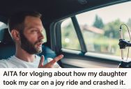 Vlogger Dad Made Content About How His Daughter Crashed His Car, And Now She Feels Humiliated Because Of It