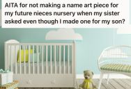 Dad Created A Beautiful Art Piece For His Son’s Nursery, But When His Sister Wanted One For Her Baby Too He Refused To Do It