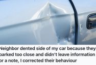 His Parking-Challenged Neighbor Dented The Side Of His Car, So He Devised A Plan That Would Teach Him A Lesson