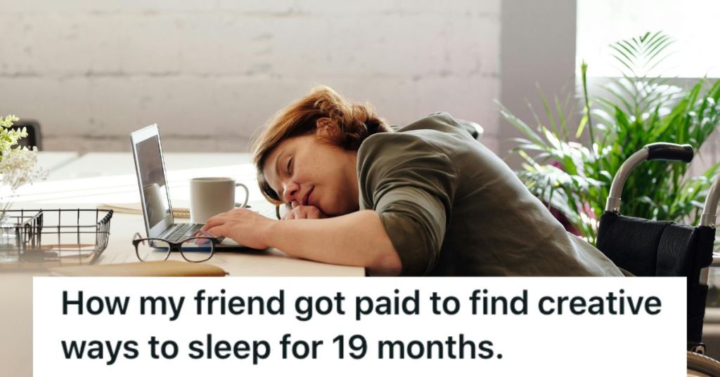 Her Friend Sneakily Stayed On A Government Job Even Though Her Project Was Axed And Got Paid To Sleep A Lot