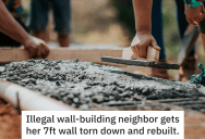 Neighbor Tries To Build Unstable Wall In Between Their Properties, So He Uses Their Area’s Construction Laws To Make Her Destroy It