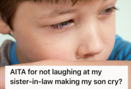 His Sister-In-Law Made His Son Cry And He Doesn’t Think It’s Funny, But She Thinks He’s The One With The Problem