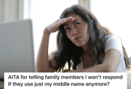 Teen’s Family Doesn’t Like Her First Name, So They Insist On Calling Her By Her Middle Name Even Though She Loathes It