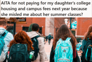 His Daughter Lied About Having Summer Classes On Campus, So He Told Her He Won’t Be Paying For Housing For The Next Year