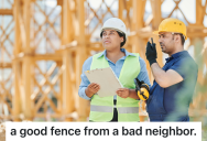 Developer Demands Homeowner Pay For Half Of A Fence She Can’t Afford, But Problems With Construction End Up Working Out In Her Favor