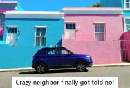 New Homeowner Moves In And Immediately Has Problems With Their Crazy Neighbor, So When She Gets Pushy They Get Even