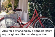 Her Daughter Was Pressured By A Friend’s Mom To Give Away Her Bike So She Demands It Back, But Now Her Daughter Is Angry Because She Lost A Friend