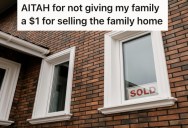 She Ironed Out Legal Issues For Their Family Home And Sold It For $36K. Her Mom And Sister Didn’t Pay The Fees And Refused To Help, But Now They Want A Share.