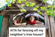 Homeowner Decided To Put Up A Fence Around His Property, Including The Treehouse That Kids Play In. Now His Neighbor Is Calling Him A Jerk.