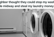 Someone Tried To Take Her Money From A Laundry Machine, So She Made Sure They Had A Bad Washing Experience.