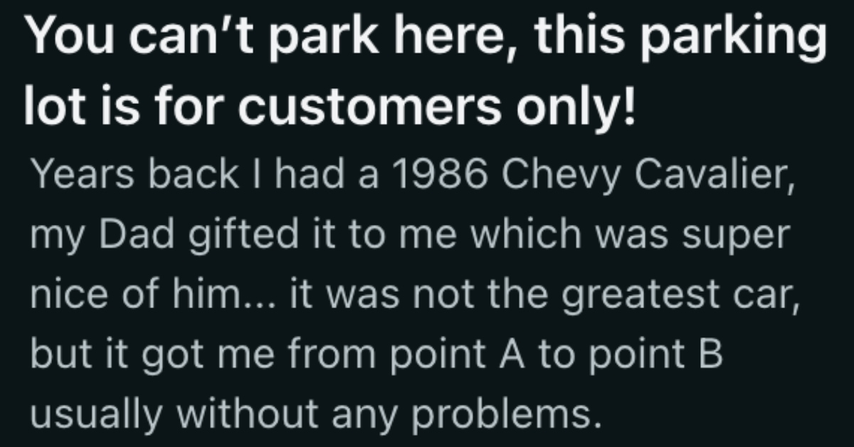 A teenager was told he couldn’t park in a company parking lot when his car overheated, so they decided to go to the store and spend a lot of time so he could buy something for exactly one dollar » TwistedSifter