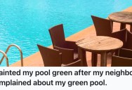 Their Neighbor Complained About Their Pool Being Green, So They Decided to Make It Permanent